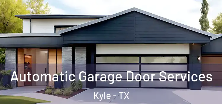  Automatic Garage Door Services Kyle - TX