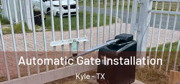  Automatic Gate Installation Kyle - TX