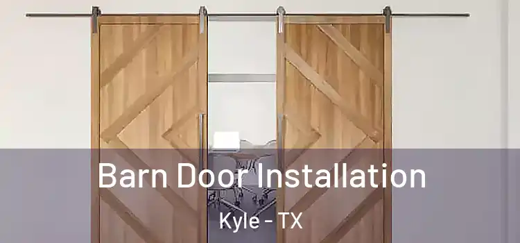  Barn Door Installation Kyle - TX