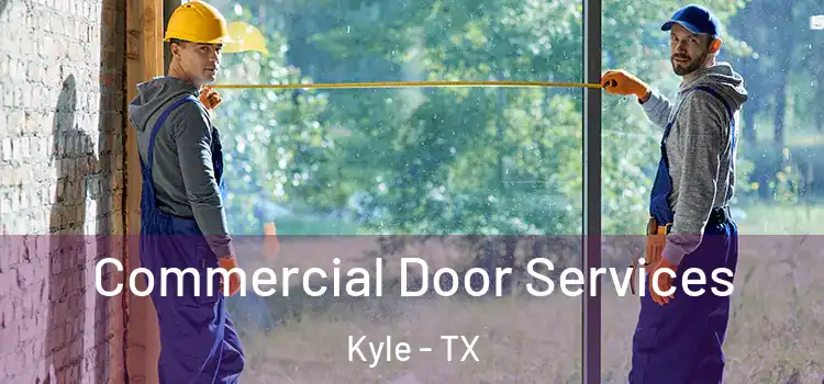  Commercial Door Services Kyle - TX