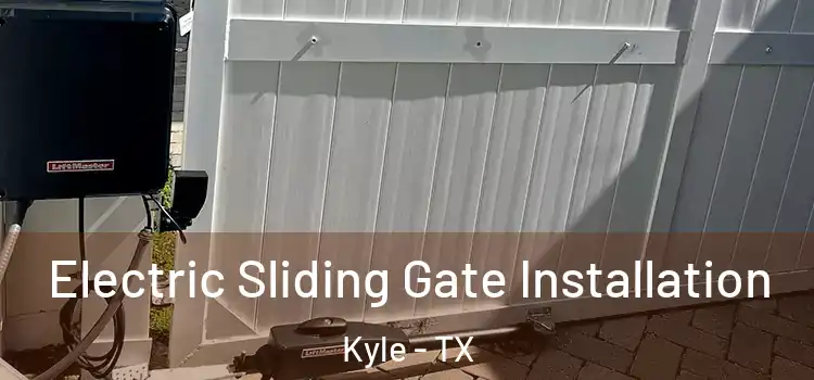  Electric Sliding Gate Installation Kyle - TX