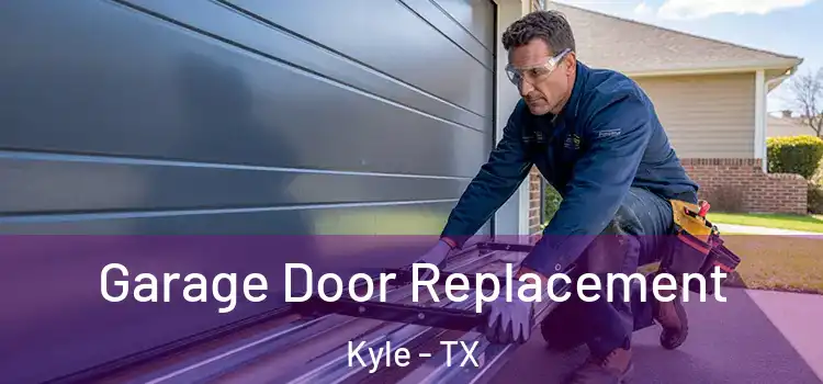  Garage Door Replacement Kyle - TX