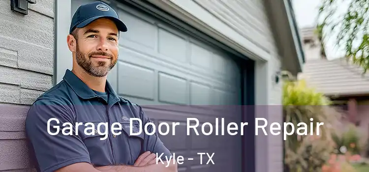  Garage Door Roller Repair Kyle - TX