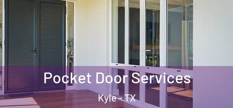  Pocket Door Services Kyle - TX