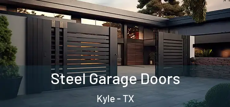  Steel Garage Doors Kyle - TX